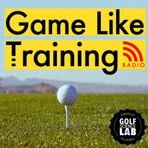 game like training radio golf podcast